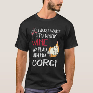 279 Wollte ich nur, um Wein zu trinken Wollen T-Shirt