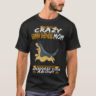 27 Ich bin die verrückte deutsche Schäferhund-Mutt T-Shirt