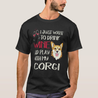 27 Ich will einfach nur Wein trinken Corgi T-Shirt