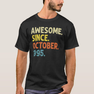 27 Jahre alter Witz Phantastisch seit Oktober 1995 T-Shirt
