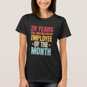 28 Jahre Arbeitskraft - 28 Jahre Berufskinder T-Shirt
