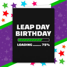 29.02.Geburtstag 75% Ladungstag Karte