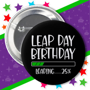 29.02.Geburtstag eines Leap Day 25% Ladung Leap Ye Button