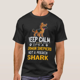 29 Bleib ruhig es ist ein Deutscher Schäferhund ke T-Shirt