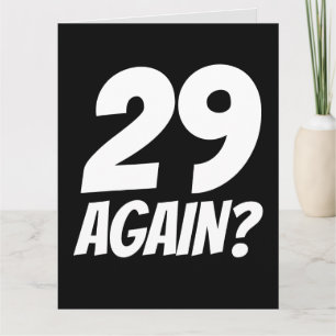 29 DE NOUVEAU ? CARTES D'ANNIVERSAIRE FUNNY