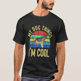 29 Dinge, die mein Hund denkt, dass ich cool bin D T-Shirt