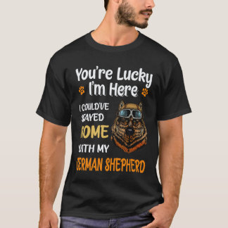 29 Du hast Glück, dass ich hier bin, ich hätte auc T-Shirt