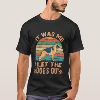 29 Es war ich, der die Hunde rausließ Deutscher Sc T-Shirt
