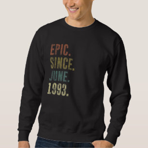29. Geburtstag Vintag Epic Seit Juni 1993 Sweatshirt