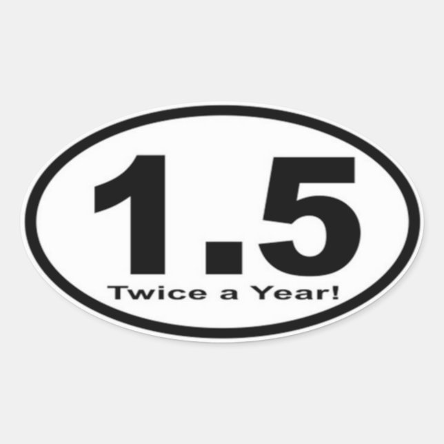 2,5 Kilomètres Deux Fois Par An ! Autocollant (Devant)