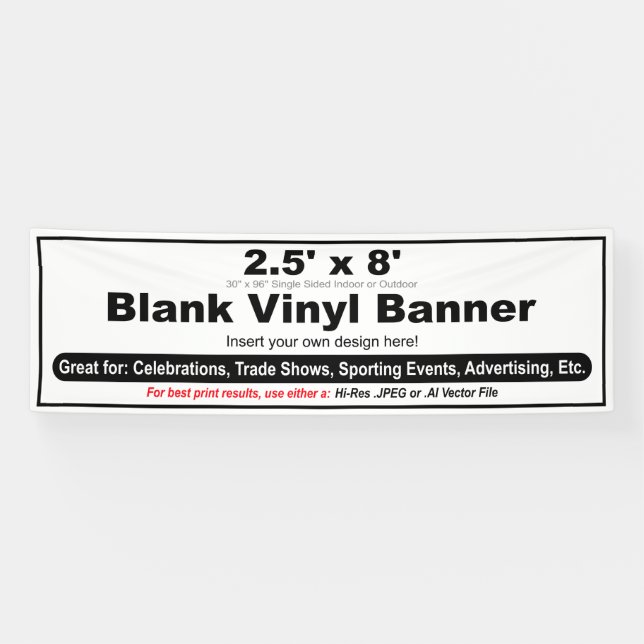 2.5' x 8' Entwerfen Sie Ihr eigenes Banner (Horizontal)