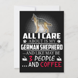 2 All I Care About Is My German Shepherd And Like  Einladung