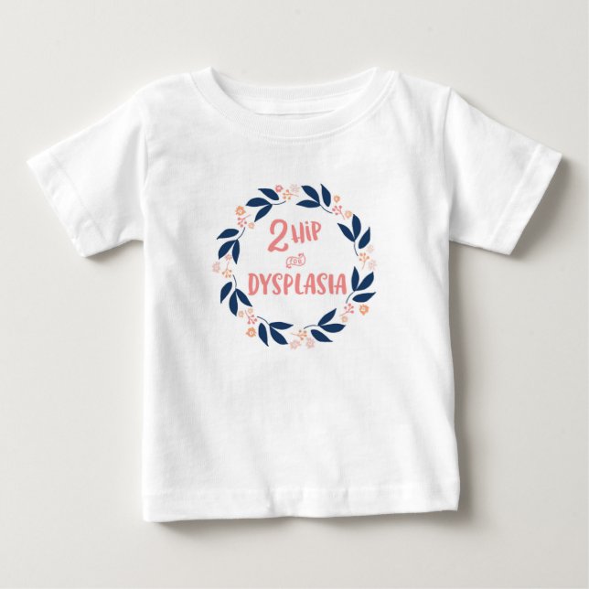 2 angesagt für Dysplasia-T-Shirt Baby T-shirt (Vorderseite)