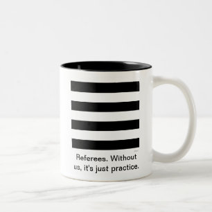 2 Couleurs Arbitres. Sans nous, c'est juste pratique. Tasse