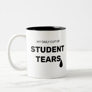 2 Couleurs Drôle ma tasse quotidienne de larmes d'étudiants