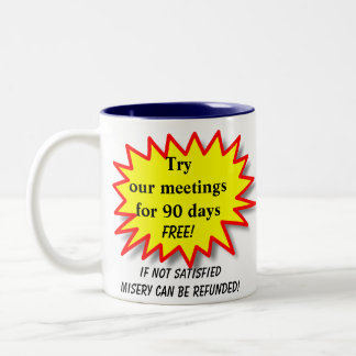 2 Couleurs Essayez nos réunions… - Tasse de café humoristique