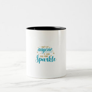 2 Couleurs Tasse à café 'Ne laissez personne émousser votre é