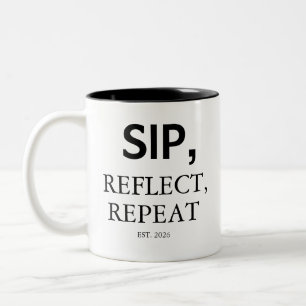 2 Couleurs Tasse à café personnalisée Sip, Reflect, Repeat mo