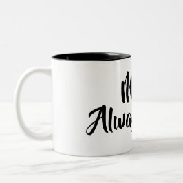 2 Couleurs Tasse de café de Mme Always Right