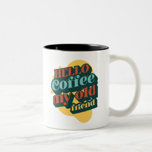 2 Couleurs Tasse Hello Coffee My Old Friend