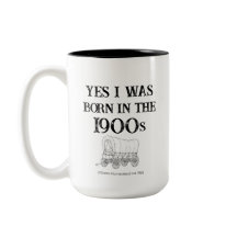 Tasse née dans les années 1900, cadeau drôle et fa