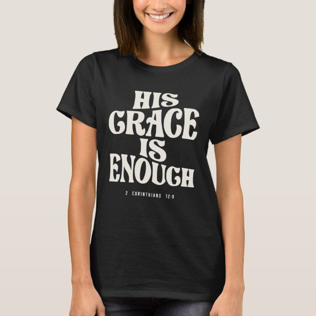 2 Korinthen 12:9 Seine Gnade ist genug - Christlic T-Shirt (Vorderseite)