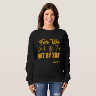 2 Korinther 5:7 Bibelverse KJV Zitat Frauen Sweatshirt