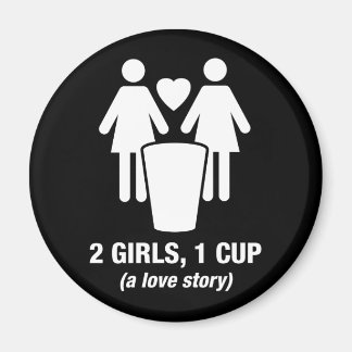 2 Mädchen eine Tasse - 2 Girls1Cup - lustiges Absc Magnet