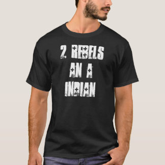 2 Rebellen ein Inder T-Shirt