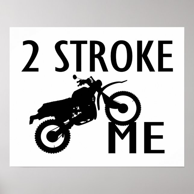 2 Stroke Me Dirt Bike Poster (Vorne)