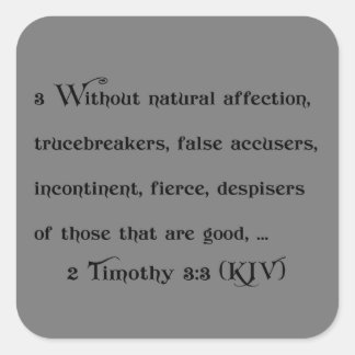 2 Tim 3:3 KJV (Bibelverse) Quadratischer Aufkleber