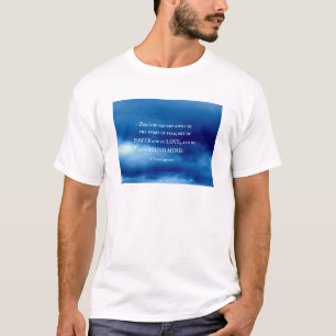 2 Timothy 1:7 Denn Gott hat nicht gegeben.... T-Shirt