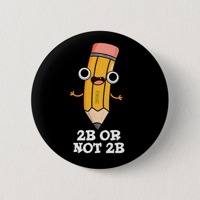 2b oder nicht 2b Funny Shakespeare Pencil Puff Dar Button (Vorderseite)