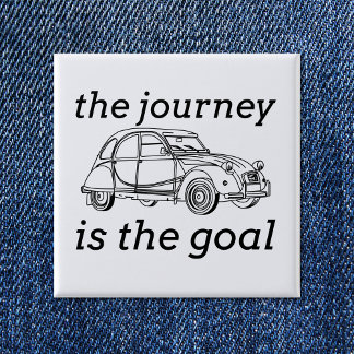 2CV Deux Chevaux Die Reise ist das Ziel Button