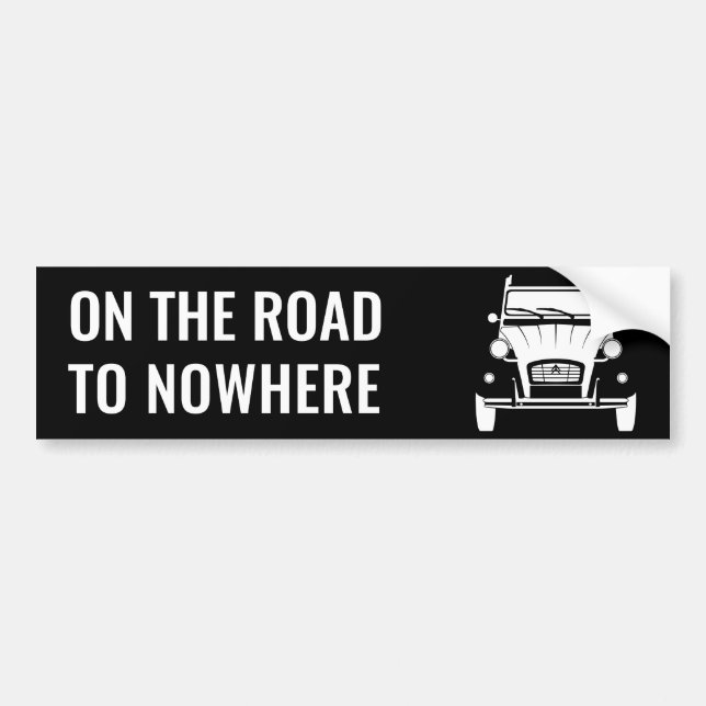 2CV 'ROAD TO NOWHERE' BUMPER' STICKER (Devant)