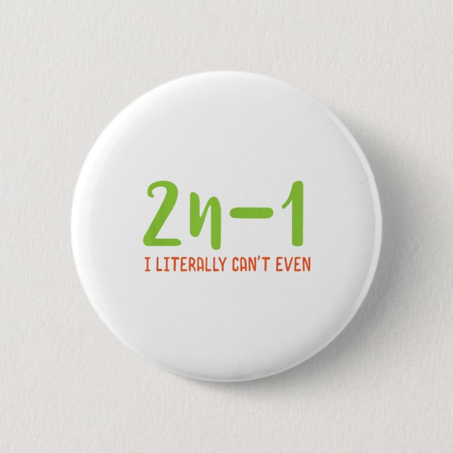 2n-1 Ich kann buchstäblich nicht einmal Math Algeb Button (Vorderseite)
