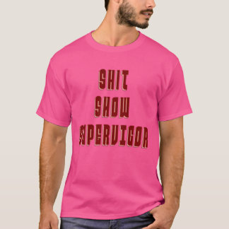 2SHIT SHOW AUFSICHTSFÜHRER Familie T-Shirt