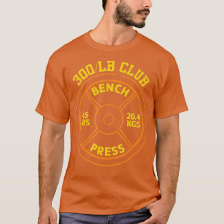 300 lbs Pfund Bench Press Club Gym Weightlift T-Shirt