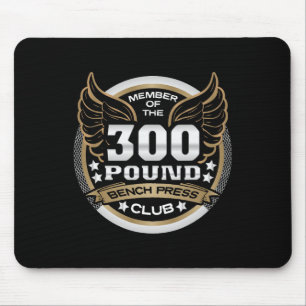 300 Pfund Bankdrücken Club für Kraftsportler Gewic Mousepad