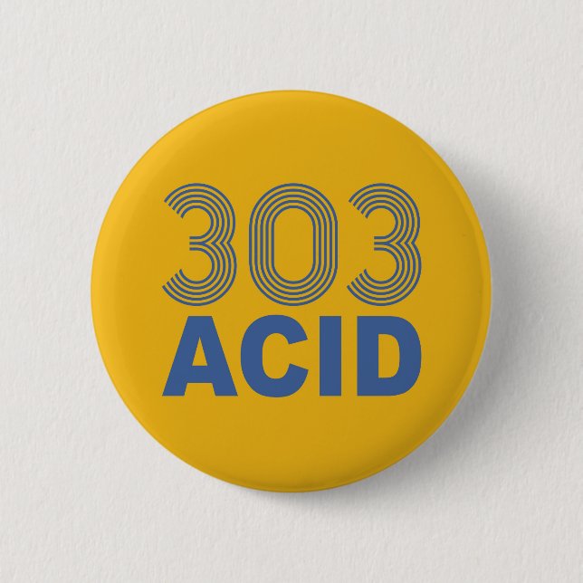 303 Säure-Rave-Zitat Button (Vorderseite)