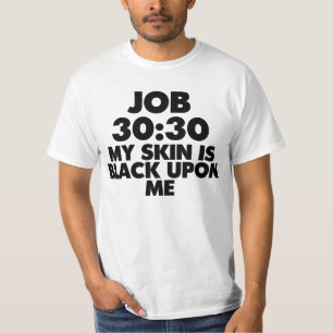 30:30 du TRAVAIL MA PEAU EST NOIRE SUR MOI T-shirt