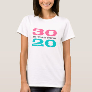 30 est le nouveau T-shirt 20 pour le trentième
