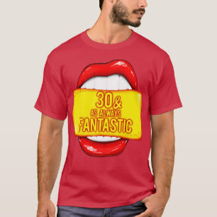 30. Geburtstag Frauen 30 wie immer fantastische Re T-Shirt