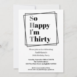 30. Geburtstag Funny So glücklich bin ich dreißig Einladung