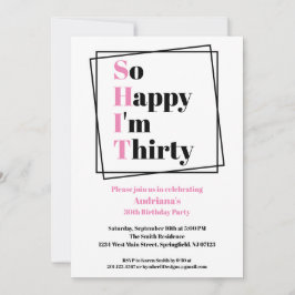 30. Geburtstag Funny So glücklich bin ich dreißig Einladung