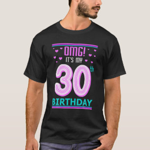 30. Geburtstag Geschenk OMG meinen Geburtstag 30 J T-Shirt