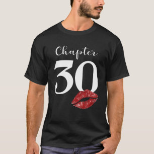 30. Geburtstag Kapitel Rote Lippen Kuss 30 Jahre a T-Shirt