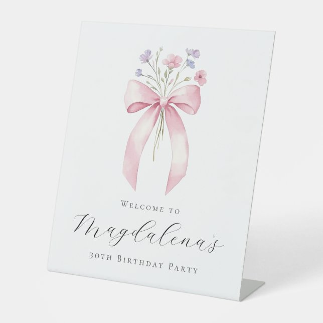 30. Geburtstag Party Pink Bow Wildblume Willkommen Sockelschild (Vorderseite)