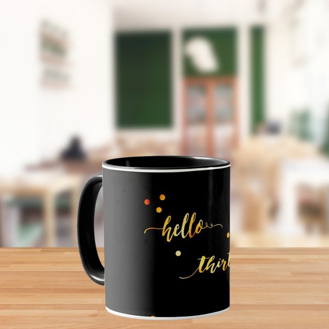 30. Geburtstag schwarzes Gold Hallo dreißig Typogr Tasse (Von Creator hochgeladen)