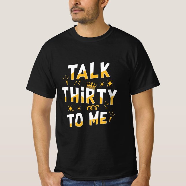 30. Geburtstag | Sprich dreißig mit mir T-Shirt (Vorderseite)
